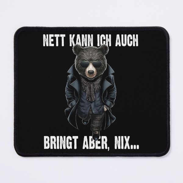 Item preview, Nett Kann Ich Auch Bringt Aber , Nix  - Cooles Bär - Lustiges Zitat  designed and sold by Smix Pixels.