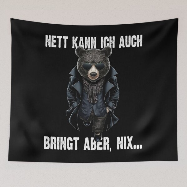 Item preview, Nett Kann Ich Auch Bringt Aber , Nix  - Cooles Bär - Lustiges Zitat  designed and sold by Smix Pixels.