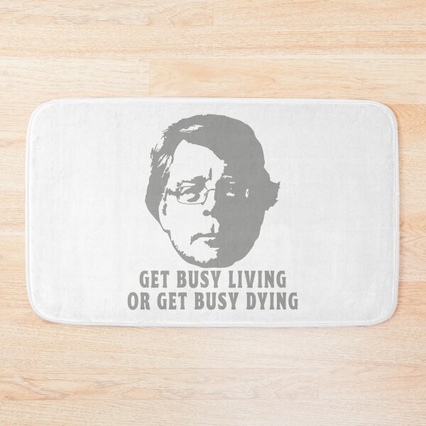Item preview, STEPHEN KING GET BUSY LIVING OR GET BUSY DYING designed and sold by TonySpencer.