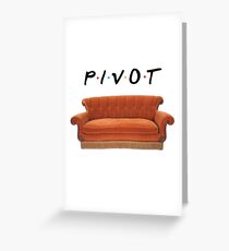 Friends Pivot Quote and Couch Greeting Card