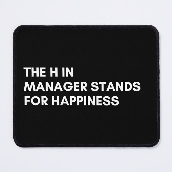 Item preview, The H In Manager Stands For Happiness Funny Saying designed and sold by CuteLovelyDesigns.