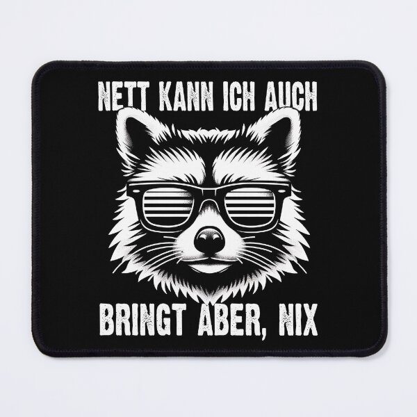 Item preview, Nett Kann Ich Auch Bringt Aber , Nix  - Cooles Waschbär  - Lustiges Zitat  designed and sold by Smix Pixels.
