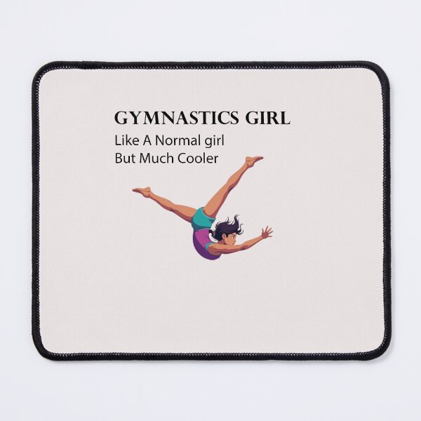 Item preview, I’m A Gymnastics girl Just Like A Normal girl But Much Cooler designed and sold by WAISLYV.