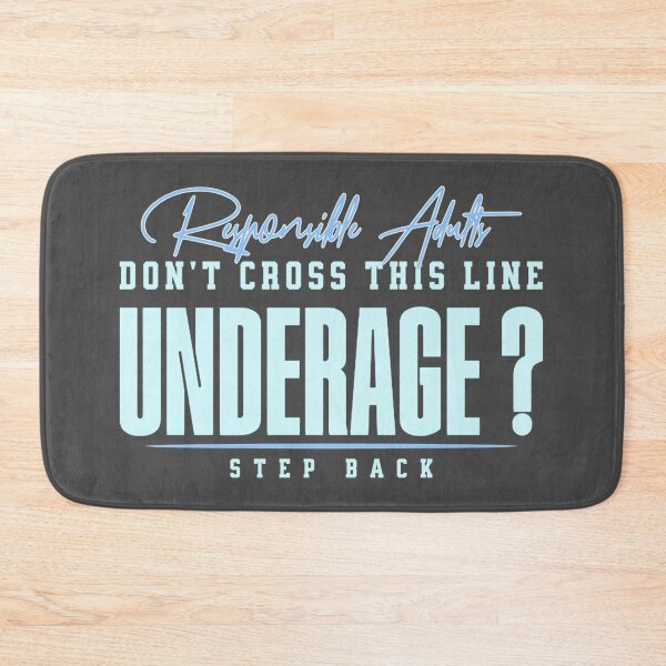 Item preview, Responsible Adults Don't Cross this Line. Underage? Step back designed and sold by Chonguissa Fashion.