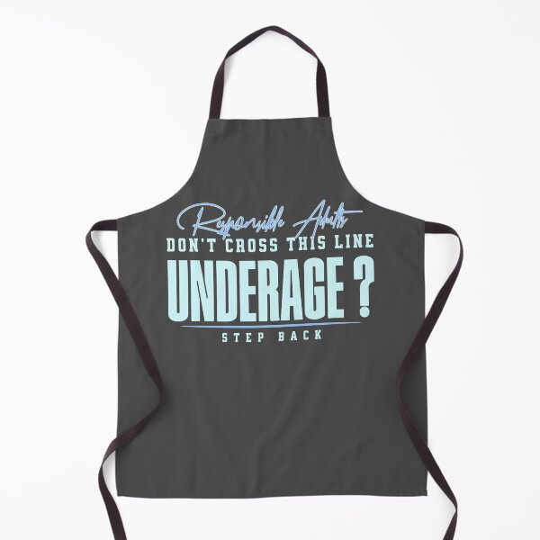 Item preview, Responsible Adults Don't Cross this Line. Underage? Step back designed and sold by Chonguissa Fashion.