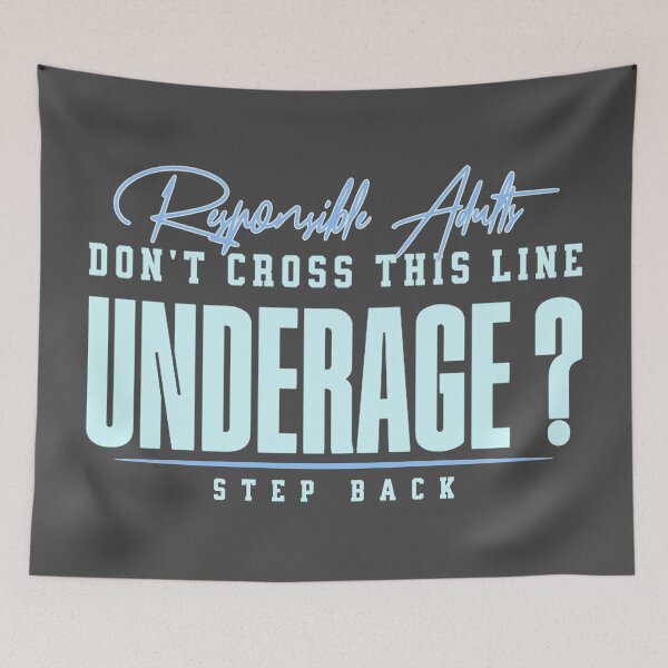 Item preview, Responsible Adults Don't Cross this Line. Underage? Step back designed and sold by Chonguissa Fashion.