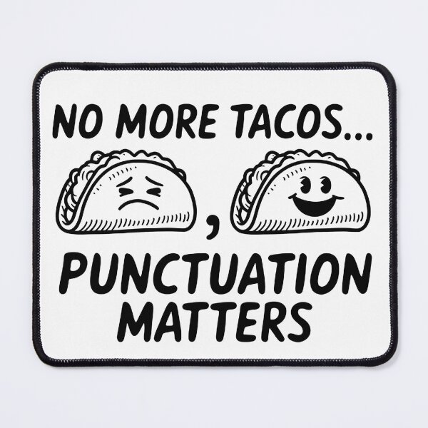 Item preview, No More Tacos Punctuation Matters - This funny gift is perfect for grammar enthusiasts, teachers, and taco lovers who appreciate humor and proper punctuation. designed and sold by ZyziowskyArt.