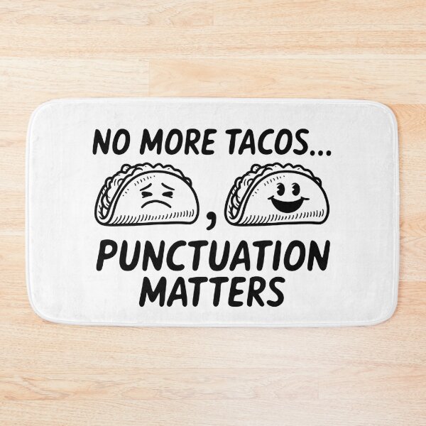 Item preview, No More Tacos Punctuation Matters - This funny gift is perfect for grammar enthusiasts, teachers, and taco lovers who appreciate humor and proper punctuation. designed and sold by ZyziowskyArt.