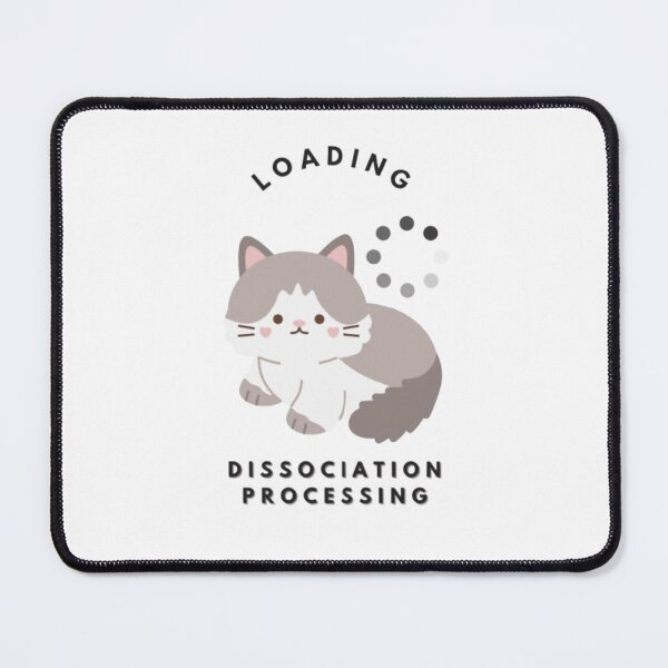 Item preview, Loading - Dissociation Processing designed and sold by mentallyobscure.