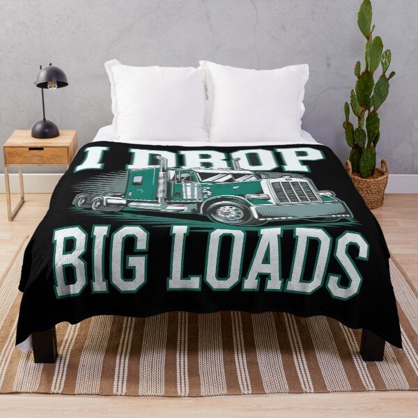 Item preview, I Drop Big Loads Big Rig Truck Driver designed and sold by luannsemmsobre.