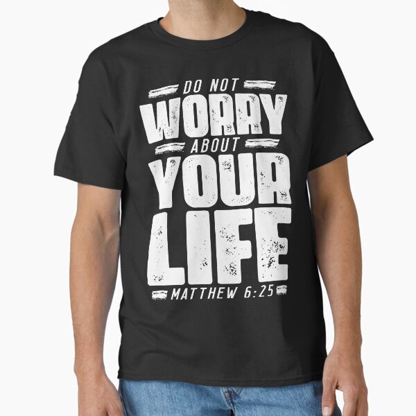 Item preview, Matthew 6:25 Do Not Worry About Your Life designed and sold by plushism.