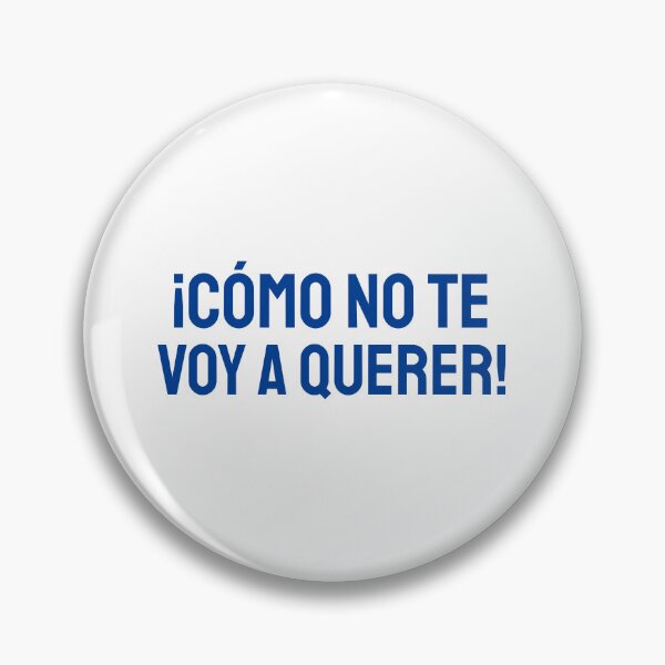 Item preview, ¡Cómo no te voy a querer! blue designed and sold by VRedBaller.
