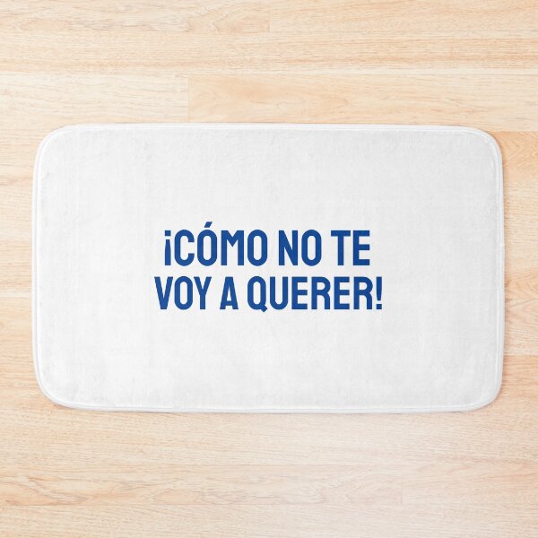 Item preview, ¡Cómo no te voy a querer! blue designed and sold by VRedBaller.
