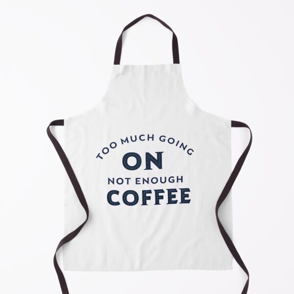 Item preview, Too Much Going On, Not Enough Coffee – Funny Coffee Lover Design designed and sold by Colorful-Garden.