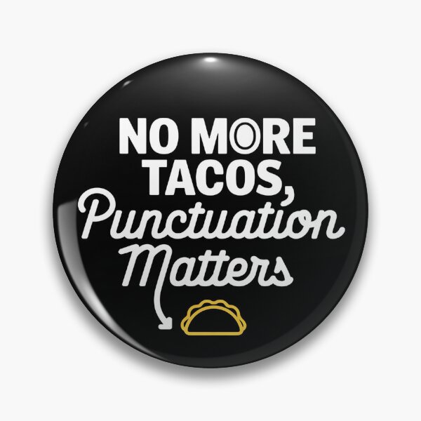 Item preview, No More Tacos Punctuation Matters - This funny gift is perfect for grammar enthusiasts, teachers, and taco lovers who appreciate humor and proper punctuation. designed and sold by ZyziowskyArt.