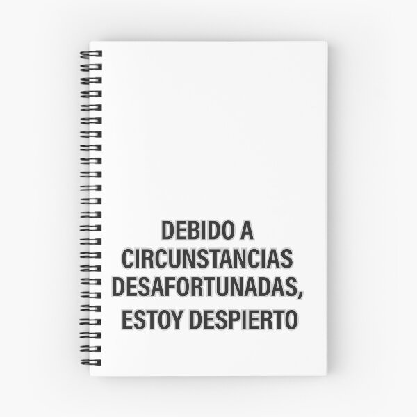 Item preview, "DEBIDO A CIRCUNSTANCIAS DESAFORTUNADAS, ESTOY DESPIERTO" designed and sold by Tecno-Art-Land.