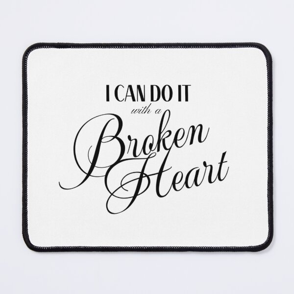 Item preview, i can do it with a broken heart lyric - Unofficial Merch designed and sold by glendda.