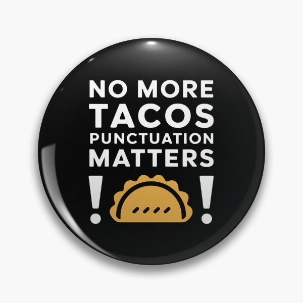 Item preview, No More Tacos Punctuation Matters - This funny gift is perfect for grammar enthusiasts, teachers, and taco lovers who appreciate humor and proper punctuation. designed and sold by ZyziowskyArt.