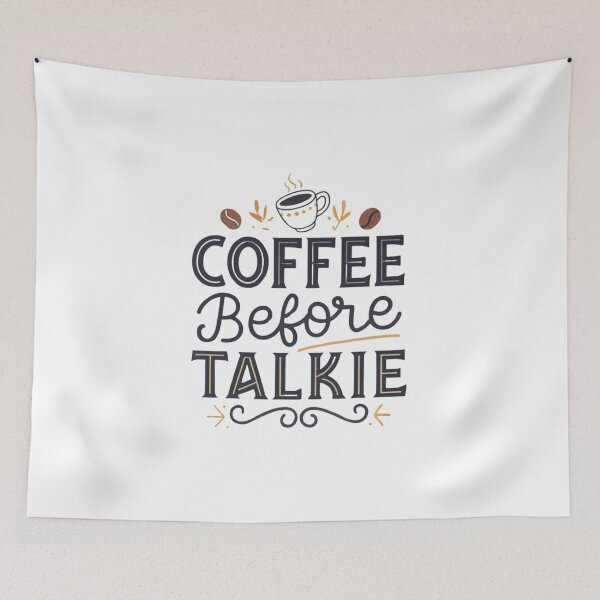 Item preview, Coffee Before Talkie – The Ultimate Coffee Lover’s Motto designed and sold by Colorful-Garden.