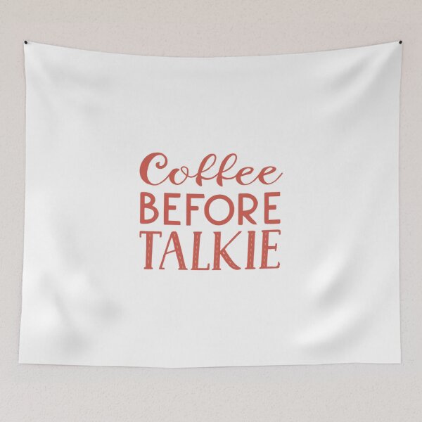 Item preview, Coffee Before Talkie – The Ultimate Coffee Lover’s Motto designed and sold by Colorful-Garden.