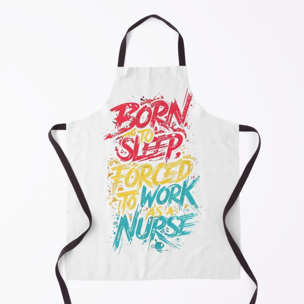 Item preview, Born to Sleep, Forced to Work as a Nurse - Bold Graffiti Design designed and sold by AnnaPu193.