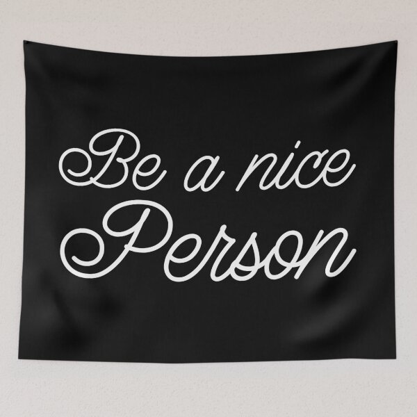 Item preview, Be a nice person designed and sold by jazzydevil.