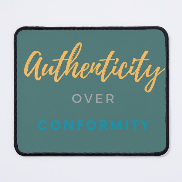 Item preview, Authenticity over conformity designed and sold by InspiredYou.
