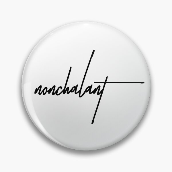 Item preview, Nonchalant – Effortlessly Cool Vibes designed and sold by ReggieDior.