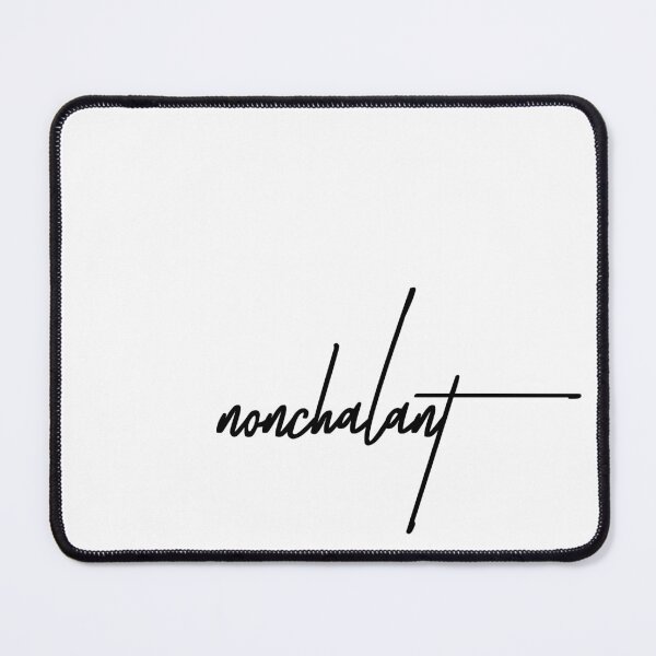 Item preview, Nonchalant – Effortlessly Cool Vibes designed and sold by ReggieDior.