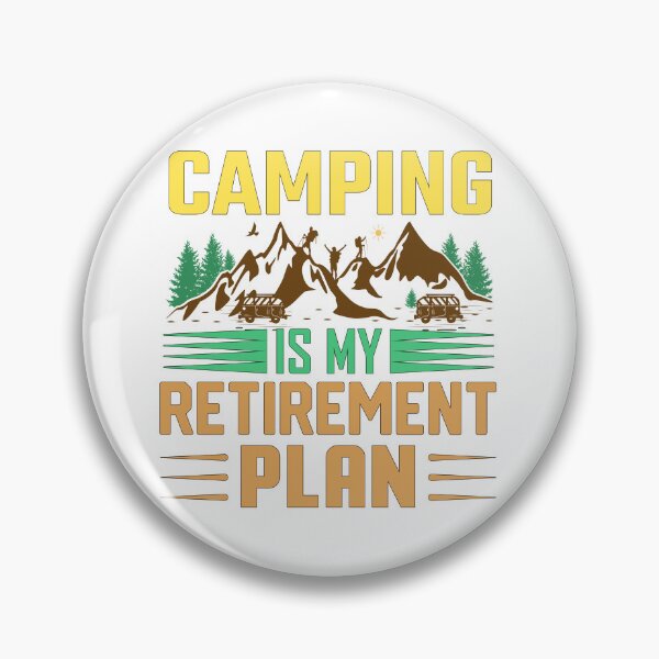 Item preview, CAMPING IS MY RETIREMENT PLAN designed and sold by AZZDINE kholti.