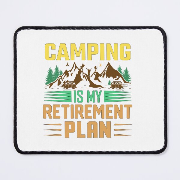Item preview, CAMPING IS MY RETIREMENT PLAN designed and sold by AZZDINE kholti.