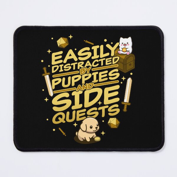 Item preview, Easily Distracted by Puppies and Side Quests RPG Design designed and sold by thegoodwordsco.
