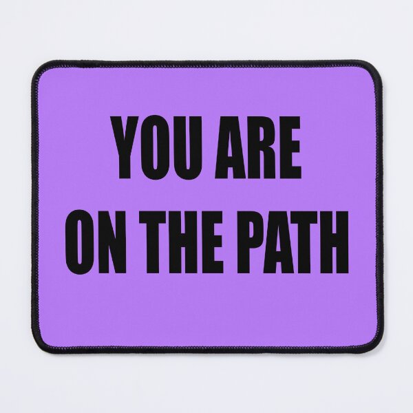 Item preview, You Are On The Path designed and sold by Divine Ease.