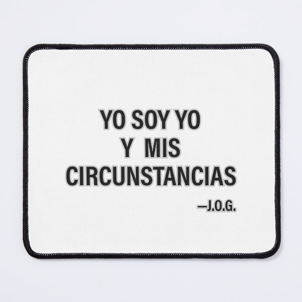 Item preview, "YO SOY YO Y MIS CIRCUNSTANCIAS" designed and sold by Tecno-Art-Land.