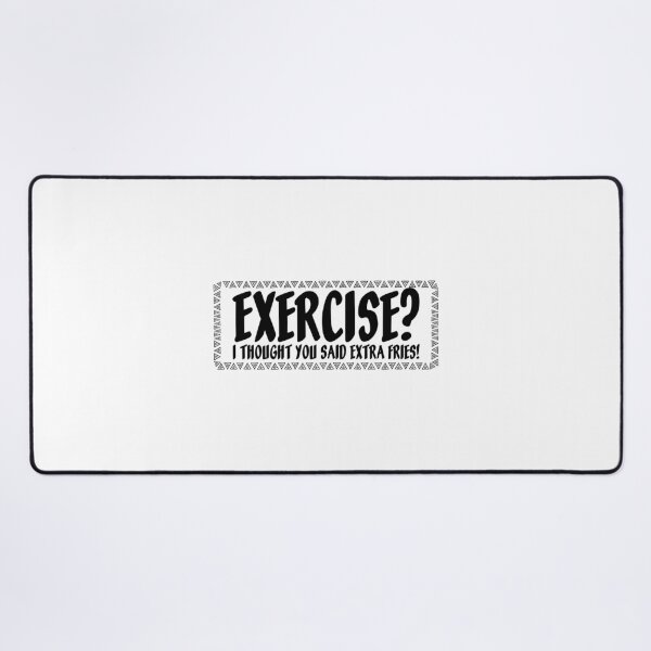 Item preview, Exercise I Thought You Said Extra Fries Funny designed and sold by Slassyat.