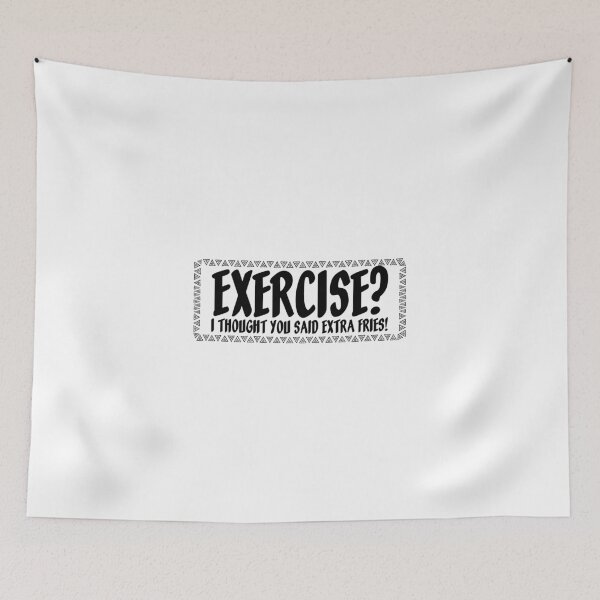 Item preview, Exercise I Thought You Said Extra Fries Funny designed and sold by Slassyat.