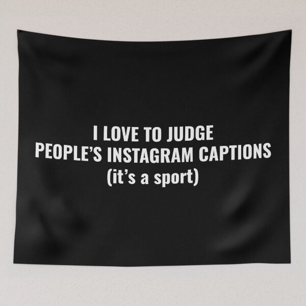 Item preview, I love to judge people's Instagram captions (it's a sport) designed and sold by SirenJoy.