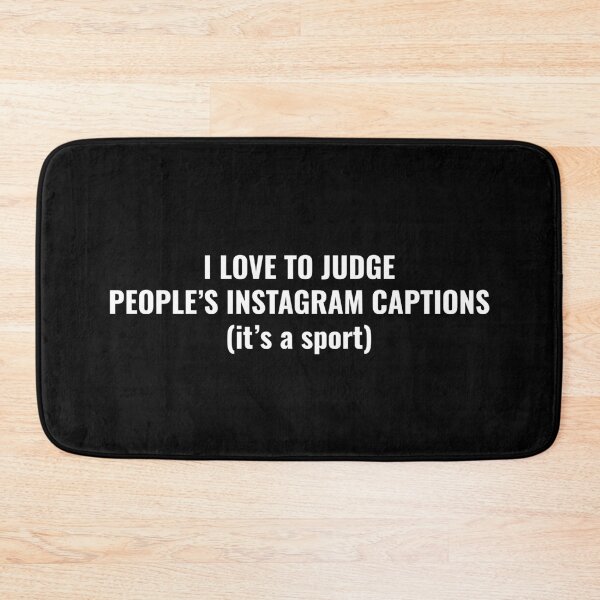 Item preview, I love to judge people's Instagram captions (it's a sport) designed and sold by SirenJoy.