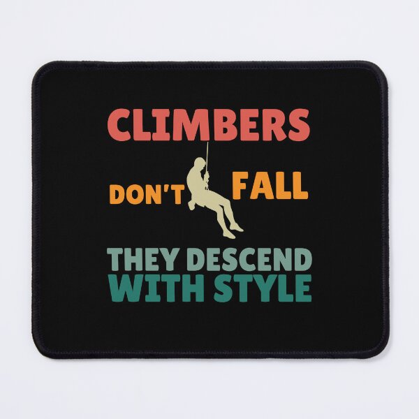 Item preview, Climbers Don't Fall They Descend With Style designed and sold by Guess4best.