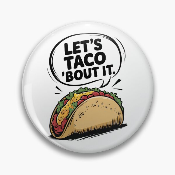 Item preview, Let’s Taco ’Bout It - Fun Taco Pun Design designed and sold by jeasolar.