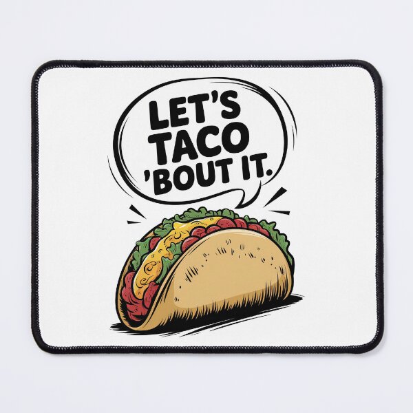 Item preview, Let’s Taco ’Bout It - Fun Taco Pun Design designed and sold by jeasolar.
