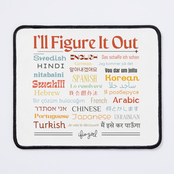 Item preview, I'll Figure It Out Multi Language design designed and sold by IFIOgirl.