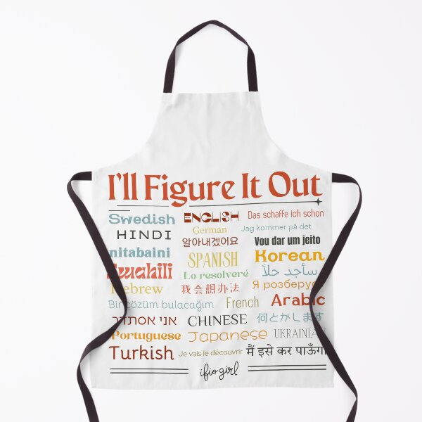 Item preview, I'll Figure It Out Multi Language design designed and sold by IFIOgirl.