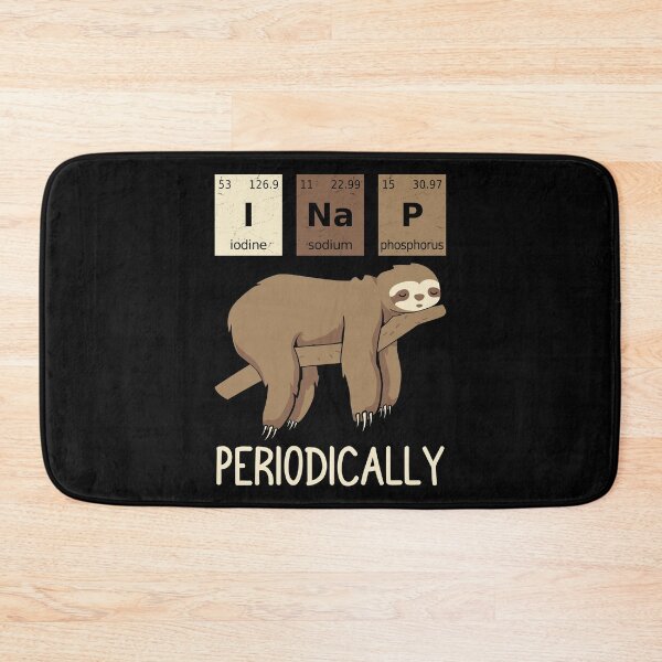 Item preview, I Nap Periodically Lazy Sloth Funny Chemistry designed and sold by PrintCrafting.