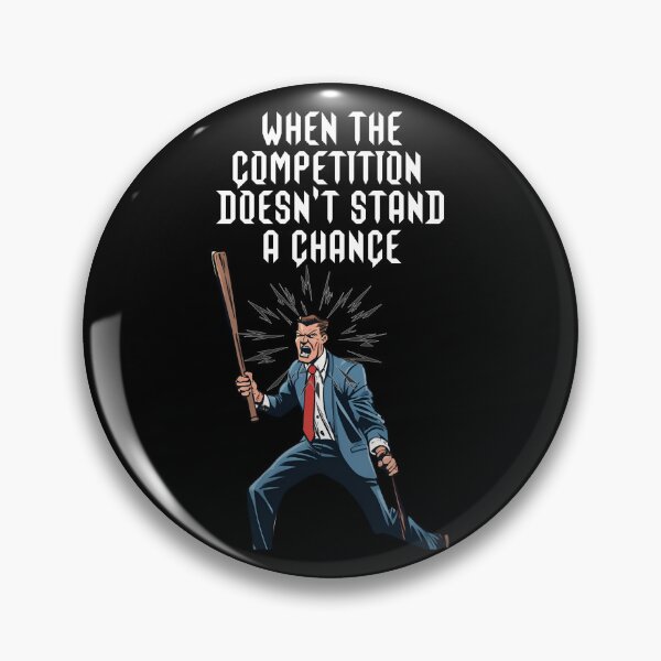 Item preview, When The Competition Doesn't Stand A Chance - Inspirational designed and sold by signshirtz.