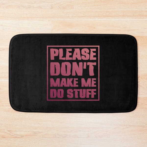 Item preview, Please Don't Make Me Do Stuff Lazy Sarcastic  designed and sold by Slassyat.