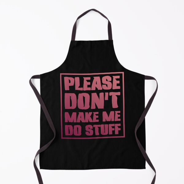 Item preview, Please Don't Make Me Do Stuff Lazy Sarcastic designed and sold by Slassyat.