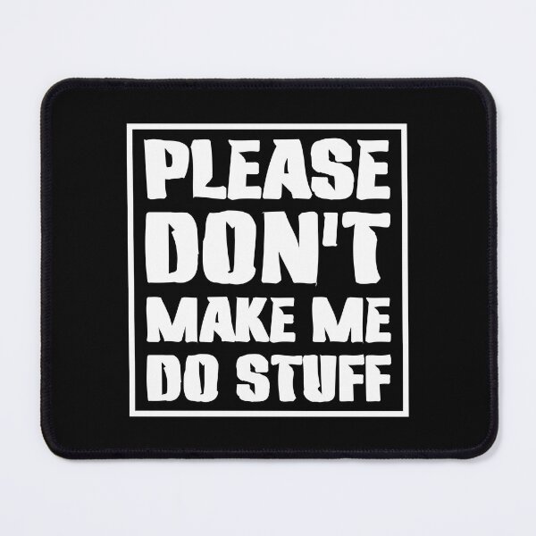 Item preview, Please Don't Make Me Do Stuff Lazy Sarcastic  designed and sold by Slassyat.