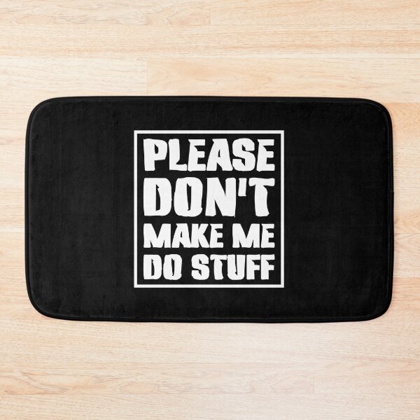 Item preview, Please Don't Make Me Do Stuff Lazy Sarcastic  designed and sold by Slassyat.