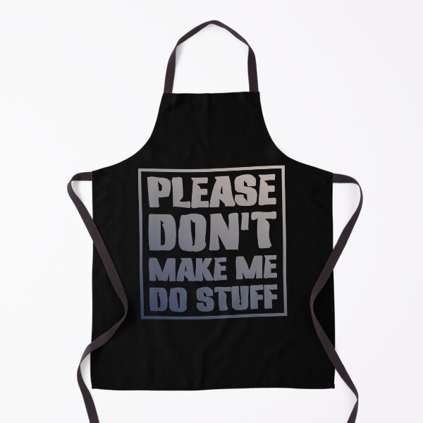 Item preview, Please Don't Make Me Do Stuff Lazy Sarcastic designed and sold by Slassyat.